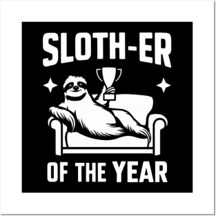 Sloth-er of the Year" Funny Sloth shirt Posters and Art